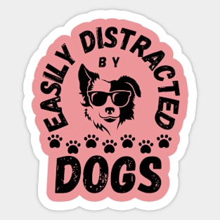 Cute Easily Distracted by Dogs pet lovers Frit-Tees Sticker